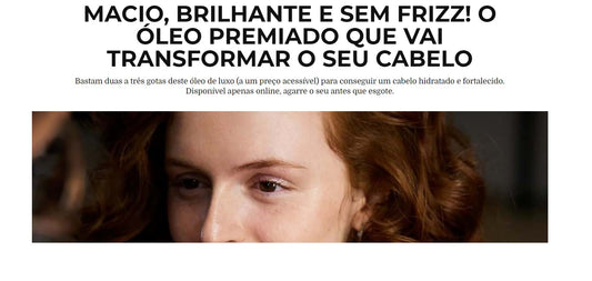 Macio, brilhante e sem frizz! O óleo premiado que vai transformar o seu cabelo